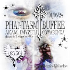 PHANTASM & BUFFEE w/ Akam, Cowabunga & Imyzuli at Eiger Studios