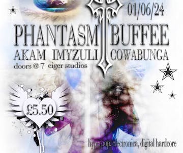 PHANTASM & BUFFEE w/ Akam, Cowabunga & Imyzuli