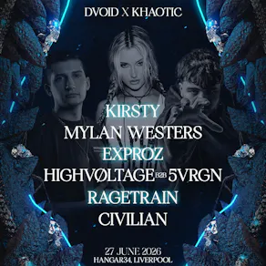 Dvoid x Khaotic:, Exproz, Kirsty, Ragetrain & More