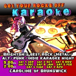 Get Your Rocks Off Karaoke | Caroline Of Brunswick Brighton  | Sat 5th February 2022 Lineup