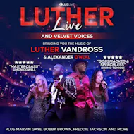 Luther Live & Velvet Voices at The Old Savoy Home Of The Deco Theatre