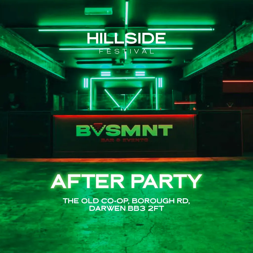 Hillside Festival After Party 2026 at BVSMNT Darwen
