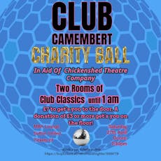 Club Camembert Charity Ball In Aid Of Chickenshed Theatre! at MBA Lounge