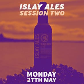 Islay Ales "Beer with the Brewer" - Session Two