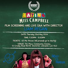 Eating Miss Campbell Film Screening with Director Liam Regan at Plaza Community Cinema