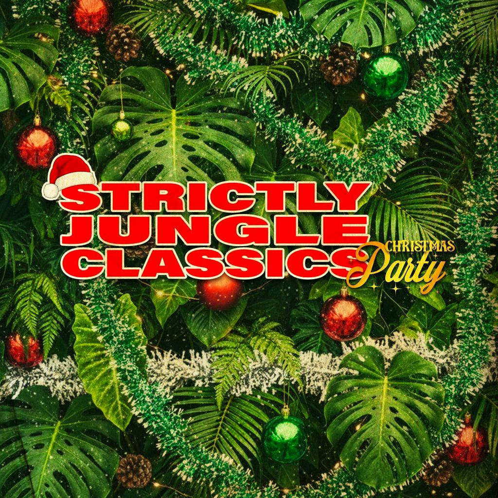 STRICTLY JUNGLE CLASSICS (Christmas Party) at Kable