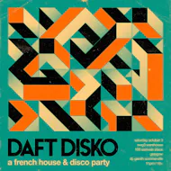 Daft Disko [A French House & Disco Party] at SWG3