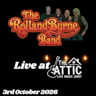 The Rolland Byrne Band Live at the Attic at The Attic Live Music Joint