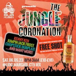 The Jungle Coronation: Kenny Ken, Jumpin Jack Frost, + many more Tickets | The Lido   Cliff Bar Margate  | Sat 6th May 2023 Lineup