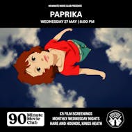 H&H x WPTR 90 Minute Movie Club presents 'Paprika' (2006) at Hare And Hounds Kings Heath