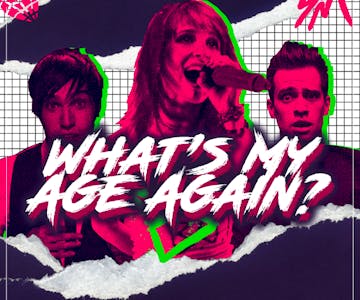 What's My Age Again? Emo Kid & Pop Punk Night - Liverpool