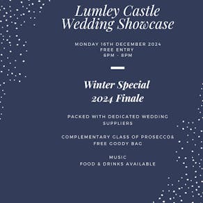 Lumley Castle Twilight Wedding Showcase Winter Special Finale