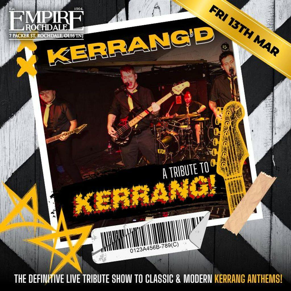 Kerrang'd - Live at Empire Rochdale at Empire Rochdale