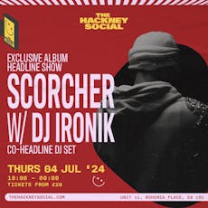 Scorcher x DJ Ironik at The Hackney Social