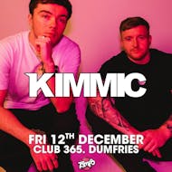 KIMMIC @ Club 365. Dumfries - Fri 12th Dec (Wee Toon Tour) at CLUB 365 Chancers