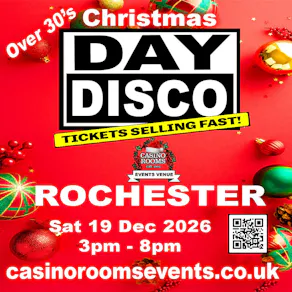 Day Disco (Over 30's) Xmas Special -Saturday 19th December 2026