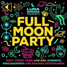 Full Moon Party at Luna Springs Digbeth 