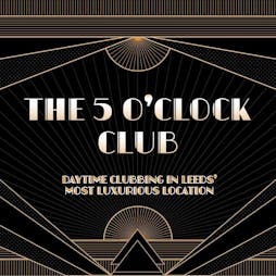 The 5 O'Clock Club Tickets | Victoria Gate Casino Leeds  | Sat 6th July 2024 Lineup