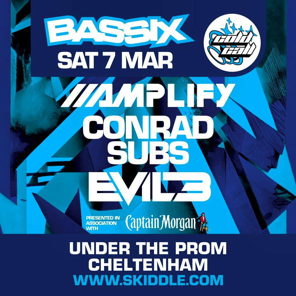 Bassix x Cold Call: Amplify, Evil B, Conrad Subs at Cheltenham: Under The Prom