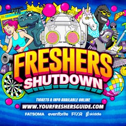 Freshers Shutdown | Southampton Freshers 2024 Tickets | Engine Rooms Southampton  | Wed 25th September 2024 Lineup