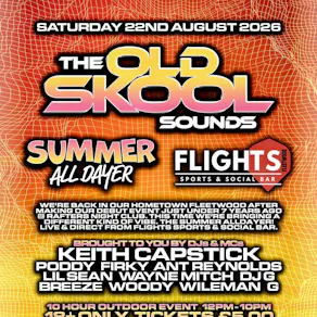 The Old Skool Sounds Summer All Dayer @ Flights