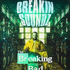 Breakin Soundz : The Breakin Bad Party Ft Andy Whitby at The Light