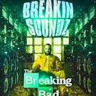 Breakin Soundz : The Breakin Bad Party Ft Andy Whitby
