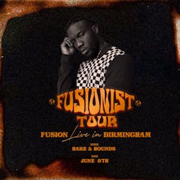 Fusionist Tour Tickets | Hare And Hounds Kings Heath Birmingham  | Wed 5th June 2024 Lineup