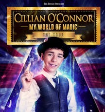 Cillian O'Connor : My Magic World at Middlesbrough Town Hall