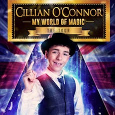 Cillian O'Connor : My Magic World at Middlesbrough Town Hall