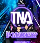 Volume #24 w/ TNA + P.MONEY