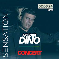 Hozan DINO Concert Tickets | Sensation Liverpool  | Sun 2nd June 2024 Lineup