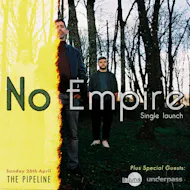 No Empire 'Am I Real' Single Launch @ The Pipeline at Brighton Pipeline