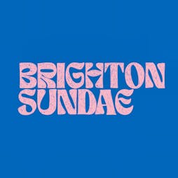 BRIGHTON SUNDAE - an afternoon club session Tickets | The Grounds Hove  | Sun 2nd June 2024 Lineup