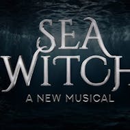 Sea Witch at Theatre Royal Drury Lane