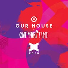 Our House x One More Time w/ Judge Jules at Eden Ibiza