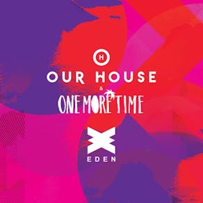 Our House x One More Time w/ Judge Jules