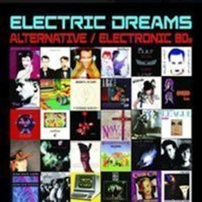 ELECTRIC DREAMS (Electronic / Alt. 80s club) @ The Cannick Tapps