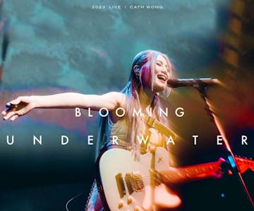 Cath Wong - Blooming Underwater UK Tour