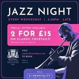 Jazz Night Wine and Cheese Tickets | Royal Institution Liverpool  | Wed 1st May 2024 Lineup
