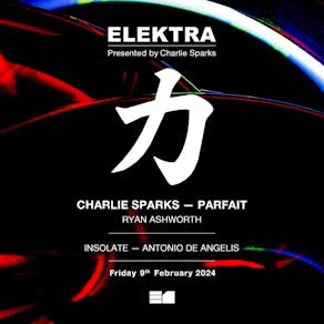 Elektra: Charlie Sparks, Parfait & Insolate