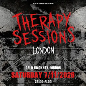 B&M Presents: Therapy Sessions London