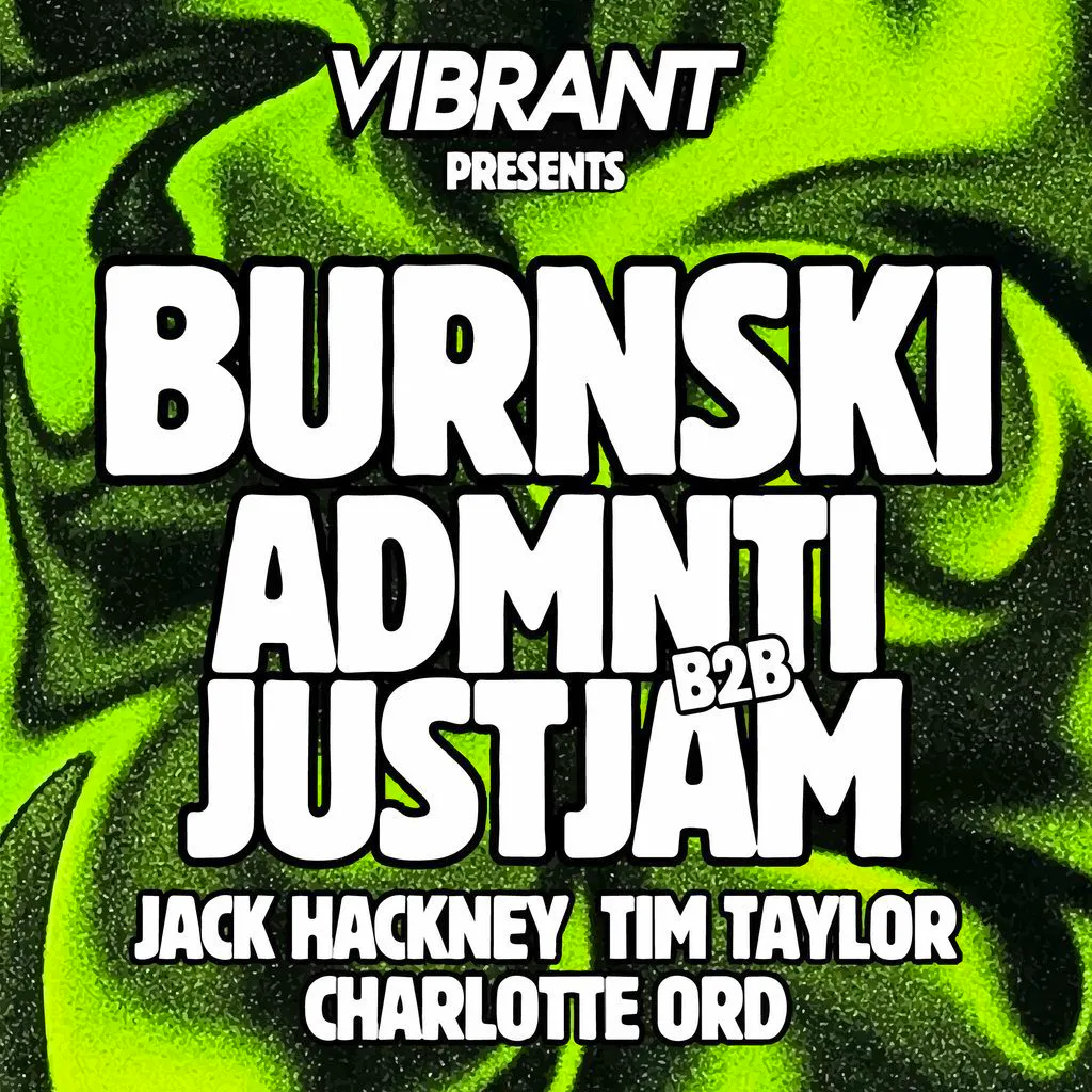 Vibrant: Burnski, Admnti b2b Just Jam ++ at The Loft MCR
