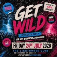Get Wild Shoreditch Party - Everyone Free Before 12AM at The Lighthouse Bar And Club