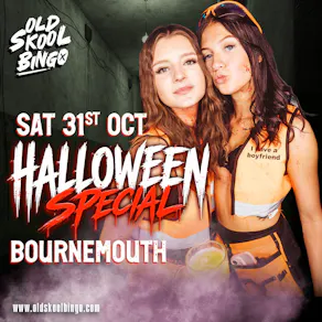 Old Skool Bingo Sat 31st October Halloween Bournemouth