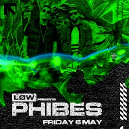 LØW Pres - PHIBES Tickets | THE DEPO Plymouth  | Fri 6th May 2022 Lineup