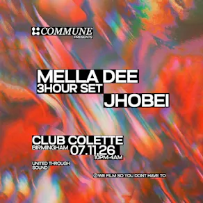 Commune Presents: Mella Dee - 3 Hour Set & Jhobei