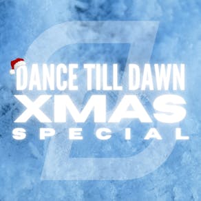 Dance Till Dawn Xmas Special House Party