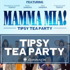 Mamma Mia! - Tipsy Tea Party at Revolucion De Cuba