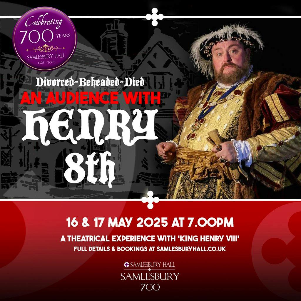 Divorced, Beheaded, Died: An Audience with King Henry VIII at Samlesbury Hall